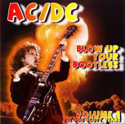 AC-DC : Blow up Your Bootlegs - Volume 1 - The Bon Scott Years